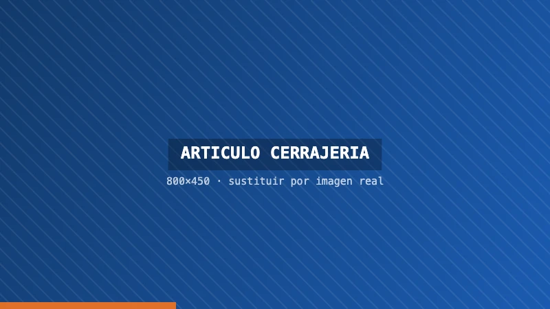 ¿Cuánto cuesta abrir una puerta con un cerrajero en 2026?